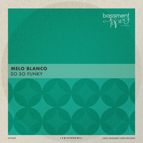 Melo Blanco - So So Funky [BTPS088]